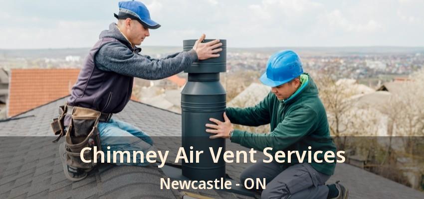 Chimney Air Vent Services Newcastle - ON