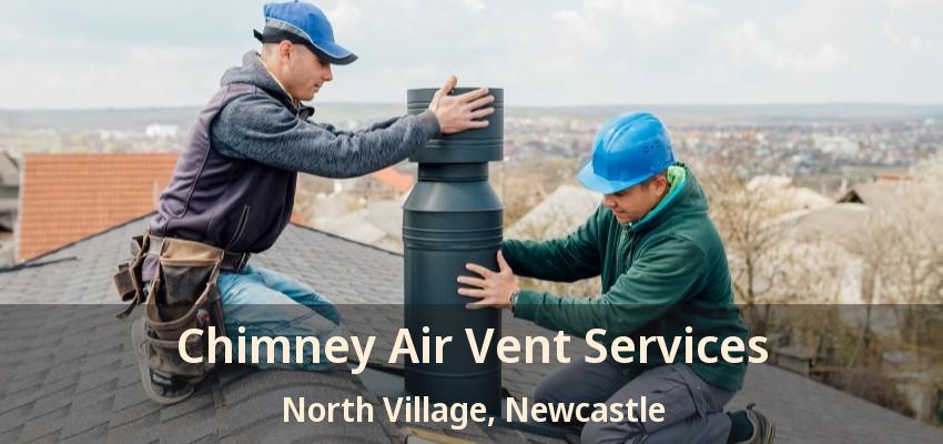 Chimney Air Vent Services North Village, Newcastle - ON