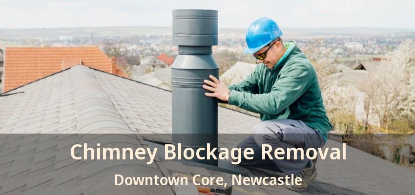 Chimney Blockage Removal Downtown Core, Newcastle - ON