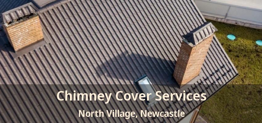 Chimney Cover Services North Village, Newcastle - ON