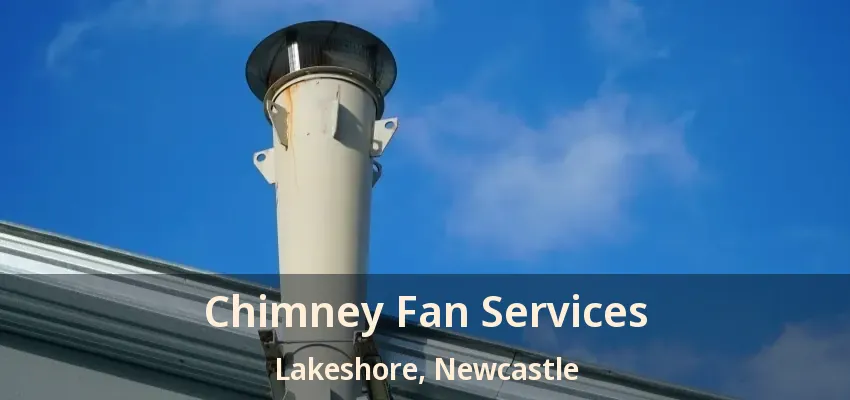Chimney Fan Services Lakeshore, Newcastle - ON