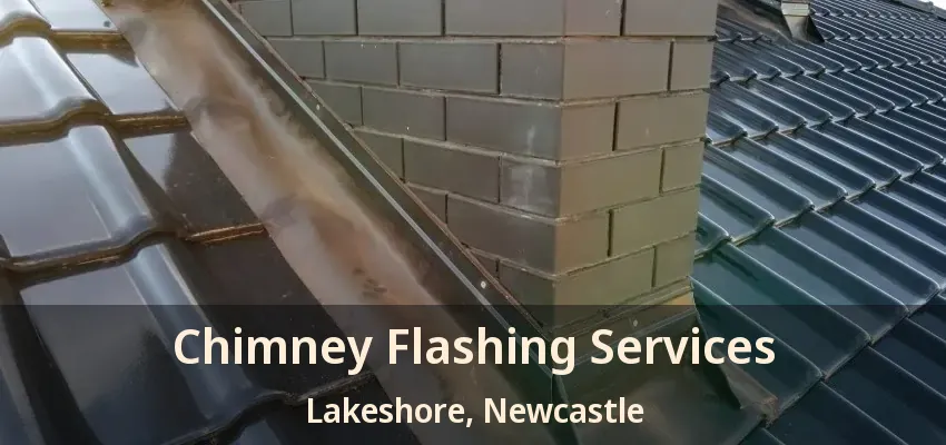 Chimney Flashing Services Lakeshore, Newcastle - ON