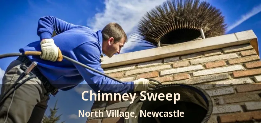 Chimney Sweep North Village, Newcastle - ON