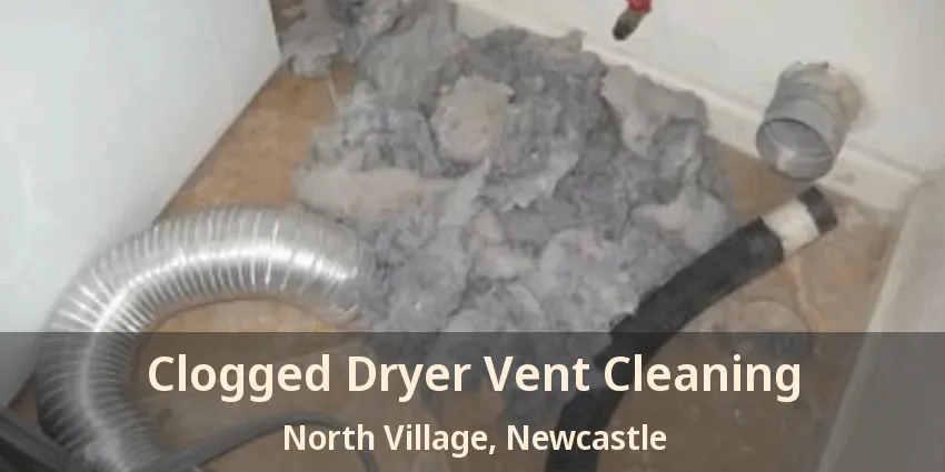 Clogged Dryer Vent Cleaning North Village, Newcastle - ON