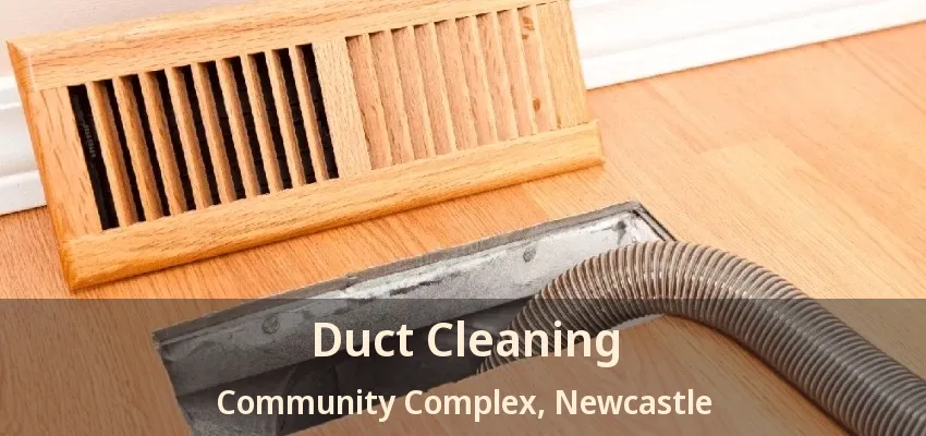 Duct Cleaning Community Complex, Newcastle - ON