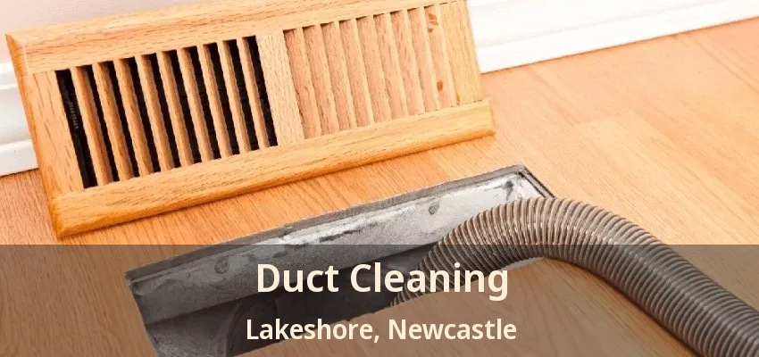 Duct Cleaning Lakeshore, Newcastle - ON