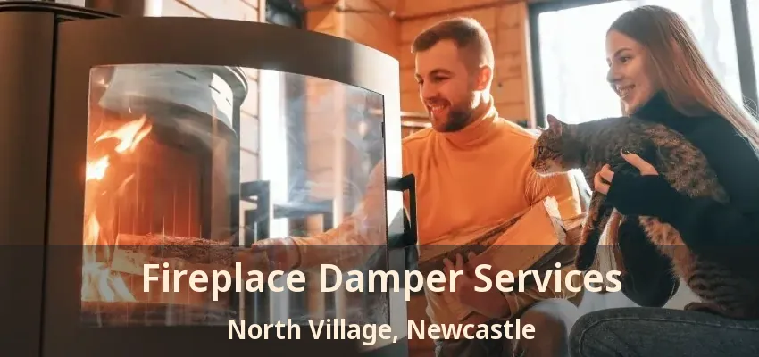 Fireplace Damper Services North Village, Newcastle - ON