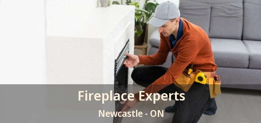 Fireplace Experts Newcastle - ON