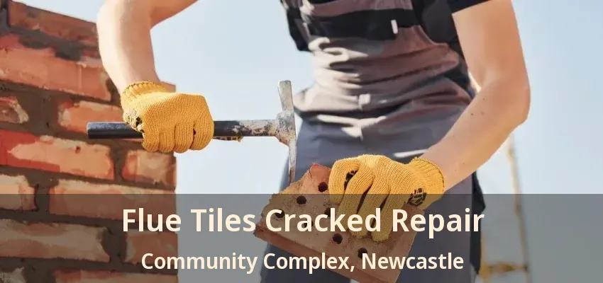 Flue Tiles Cracked Repair Community Complex, Newcastle - ON