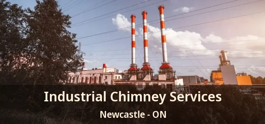 Industrial Chimney Services Newcastle - ON