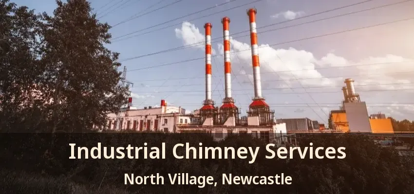 Industrial Chimney Services North Village, Newcastle - ON