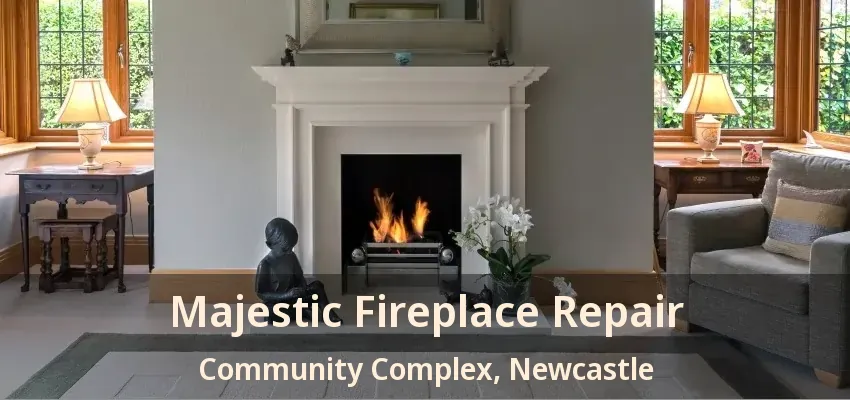 Majestic Fireplace Repair Community Complex, Newcastle - ON