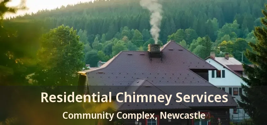 Residential Chimney Services Community Complex, Newcastle - ON