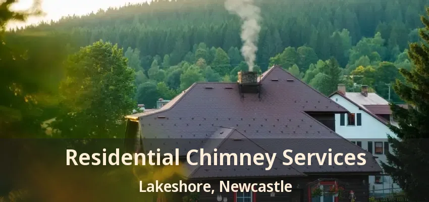 Residential Chimney Services Lakeshore, Newcastle - ON