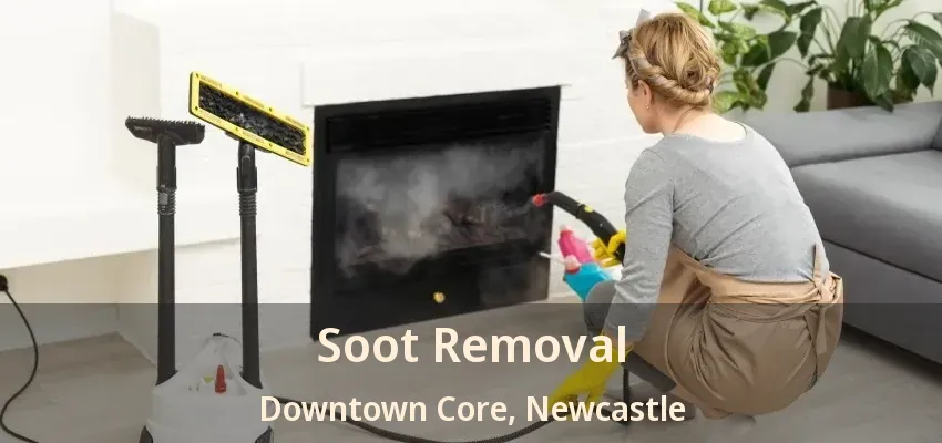 Soot Removal Downtown Core, Newcastle - ON