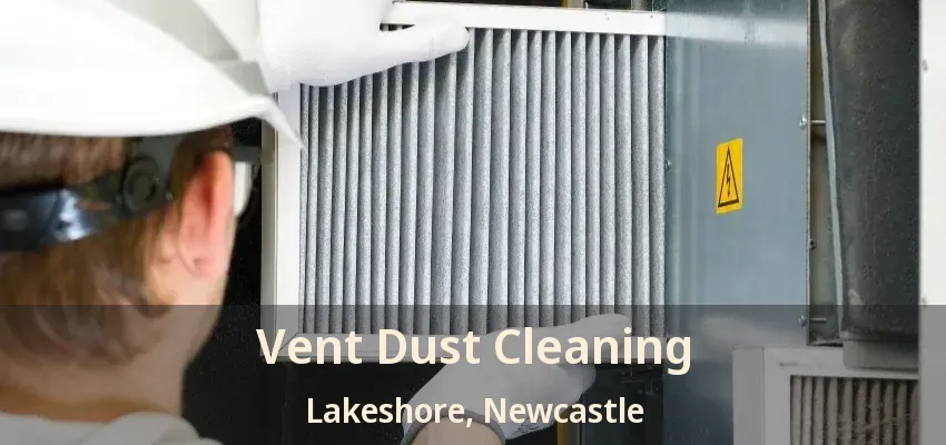 Vent Dust Cleaning Lakeshore, Newcastle - ON