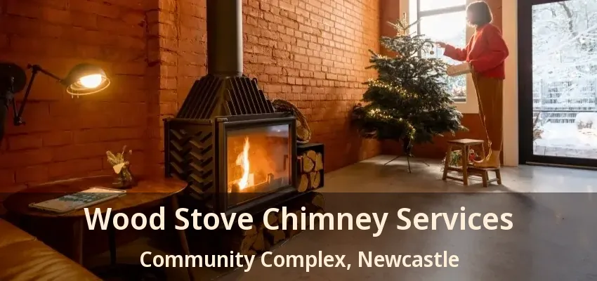 Wood Stove Chimney Services Community Complex, Newcastle - ON