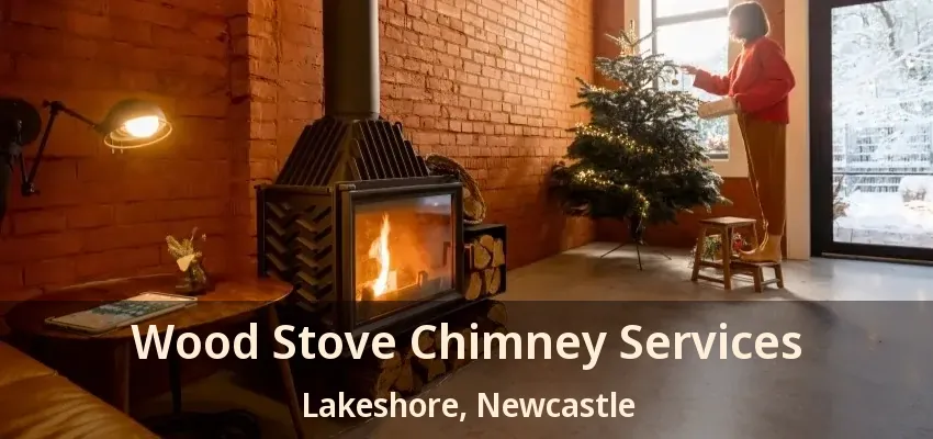 Wood Stove Chimney Services Lakeshore, Newcastle - ON