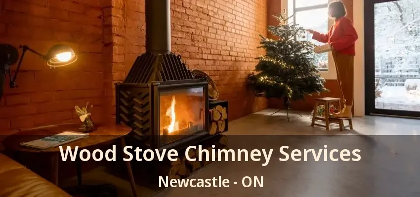 Wood Stove Chimney Services Newcastle - ON